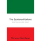 The Scattered Italians: Reflections on a Heroic Journey - Paperback