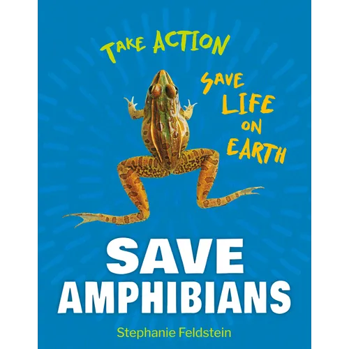Save Amphibians - Library Binding
