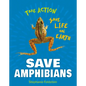 Save Amphibians - Library Binding