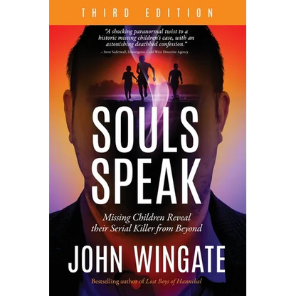 Souls Speak: Missing Children Reveal Their Serial Killer from Beyond - Paperback