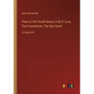 Plays in The Fourth Series; A Bit O' Love, The Foundations, The Skin Game: in large print - Paperback