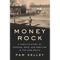 Money Rock: A Family's Story of Cocaine, Race, and Ambition in the New South - Hardcover