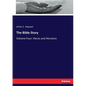 The Bible Story: Volume Four: Heros and Heroines - Paperback