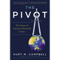 The Pivot: The Future of American Statecraft in Asia - Hardcover