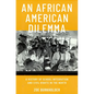 An African American Dilemma: A History of School Integration and Civil Rights in the North - Hardcover