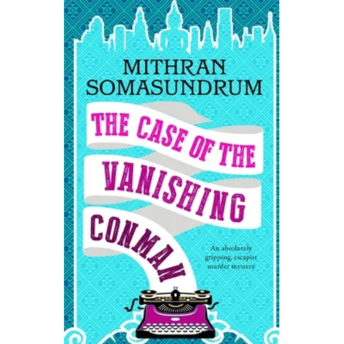 THE CASE OF THE VANISHING CONMAN an absolutely gripping, escapist murder mystery - Paperback