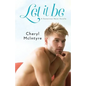 Let It Be (A Sometimes Never novella) - Paperback