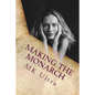 Making the Monarch: The Early Years - Paperback