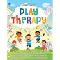 Play Therapy: The Ultimate Guide to Cultivating Emotional Balance, Reinforcing the Parent-Child Connection, and Enhancing Social Int - Hardcover