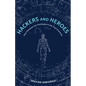 Hackers and Heroes: How Everyone Can Participate in the Tech Economy - Paperback