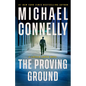 The Proving Ground: A Lincoln Lawyer Novel - Hardcover