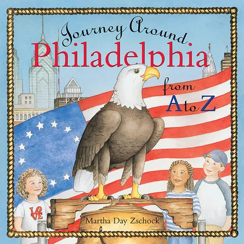 Journey Around Philadelphia from A to Z - Hardcover