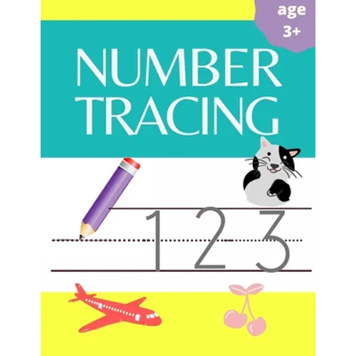 number tracing: lots and lots of number tracing practice, handwriting time, number writing practice book, number tracing for preschoolers. - Paperback