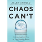 Chaos Can't: Overcome What Comes Against You in This Shaken World - Paperback