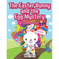 The Easter Bunny and the Egg Mystery Coloring Book - Paperback