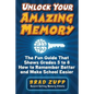 Unlock Your Amazing Memory: The Fun Guide That Shows Grades 5 to 8 How to Remember Better and Make School Easier - Paperback