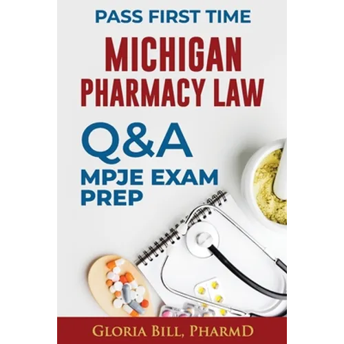 Michigan Pharmacy Law Questions and Answers: Mpje Exam Prep - Paperback