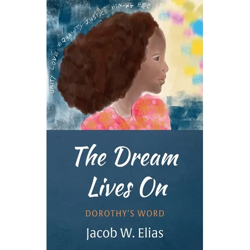 The Dream Lives on: Dorothy's Word - Paperback