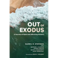 Out of Exodus: A Journey of Open and Affirming Ministry - Paperback