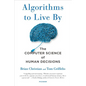 Algorithms to Live by: The Computer Science of Human Decisions - Paperback