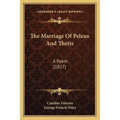 The Marriage Of Peleus And Thetis: A Poem (1827) - Paperback