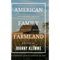 American Family Farmland: Preserving Values & Creating Wealth A Landowner's Guide to Inheriting the Farm - Hardcover