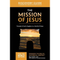 The Mission of Jesus Discovery Guide: Triumph of God's Kingdom in a World in Chaos 14 - Paperback