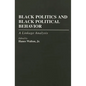Black Politics and Black Political Behavior: A Linkage Analysis - Paperback