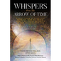 Whispers from the Arrow of Time: Essays from an Evolving Mind on How to Think about National Security in the Information Age - Paperback