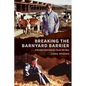 Breaking the Barnyard Barrier: A Woman Veterinarian Paves the Way - Paperback