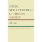 Social Structuration in Tibetan Society: Education, Society, and Spirituality - Hardcover