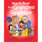 How to Read to a Grandma or Grandpa - Hardcover