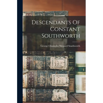 Descendants Of Constant Southworth - Paperback