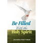 Be Filled With The Holy Spirit - Paperback