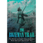 The Bozeman Trail: The History and Legacy of the Exploration Route that Led to Red Cloud's War - Paperback