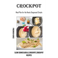 Crockpot: Meal Plan for the Newly Diagnosed Simple (Slow Cooker, meals, crockpot, crockpot Recipes) - Paperback