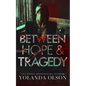 Between Hope & Tragedy - Paperback
