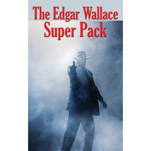 The Edgar Wallace Super Pack - Hardcover