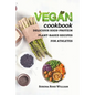 Vegan Cookbook: delicious high-protein plant-based recipes for athletes - Paperback