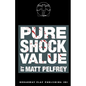 Pure Shock Value - Paperback