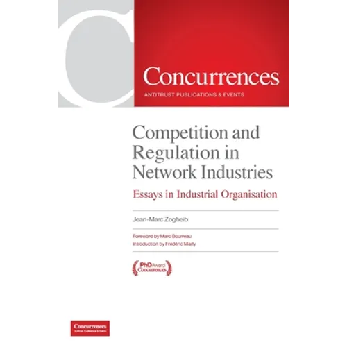 Competition and Regulation in Network Industries: Essays in Industrial Organisation - Paperback