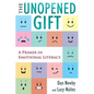 The Unopened Gift: A Primer in Emotional Literacy - Paperback