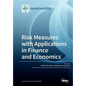 Risk Measures with Applications in Finance and Economics - Paperback