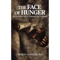 The Face of Hunger: Reflections on a Famine in Ethiopia - Hardcover