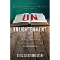 UNenlightenment: A Theological Foundation for Deconstructing and Reconstructing the Christian Faith - Paperback
