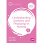 Understanding Anatomy and Physiology in Nursing - Hardcover