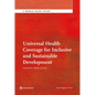 Universal Health Coverage for Inclusive and Sustainable Development - Paperback
