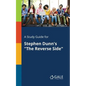 A Study Guide for Stephen Dunn's "The Reverse Side" - Paperback