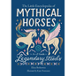 The Little Encyclopedia of Mythical Horses: An A-To-Z Guide to Legendary Steeds - Hardcover