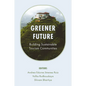 Greener Future: Building Sustainable Tourism Communities - Hardcover